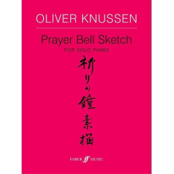 Prayer Bell Sketch op.29 (1997) : -Oliver Knussen