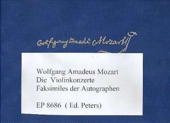 Die Violinkonzerte : -Wolfgang Amadeus Mozart