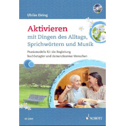 Aktivieren mit Dingen des Alltags, Sprichwörtern und Musik (+CD) : -Ulrike Eiring