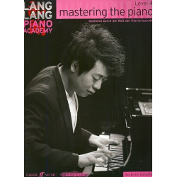 Mastering the Piano Level 4 - Spielend durch die Welt der Klaviertechnik -Lang Lang