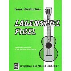 Lagenspiel-Fibel -Franz Holzfurtner