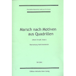 Marsch nach Motiven aus Quadrillen -Johann Strauß / Strauss (Vater)