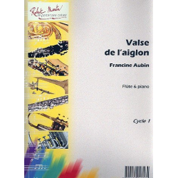 Valse de l'aiglon : pour flûte et piano - Francine Aubin