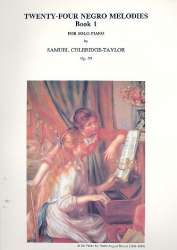 24 negro Melodies op.59 vol.1 : -Samuel Coleridge-Taylor
