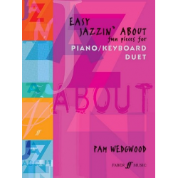 Easy Jazzin' about : Fun Pieces for -Pamela Wedgwood