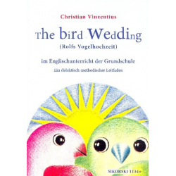 The Bird Wedding im Englischunterricht der Grundschule : -Rolf Zuckowski