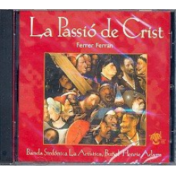 CD "La Passio de Christ" (Banda Sinfonica La Artistica Bunol) -Ferrer Ferran