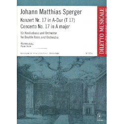 Konzert A-Dur Nr.17 T17 für Kontrabass und Orchester : -Johann Mathias Sperger