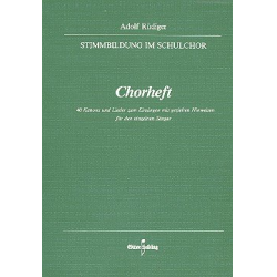 Stimmbildung im Schulchor : Chorheft -Adolf Rüdiger