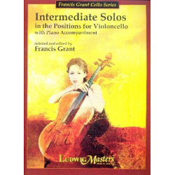 Intermediate Solos in the Positions for Violoncello, Francis Grant -Francis Grant