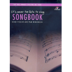 It's never too late to sing (+CD) -Pamela Wedgwood
