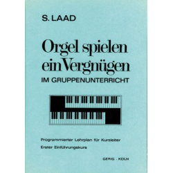 Orgel spielen ein Vernügen : -Stefan Laad
