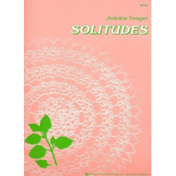 SOLITUDES : FOR PIANO -Jeanine Yeager