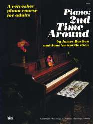 PIANO SECOND TIME AROUND : A RE- -Jane and James Bastien