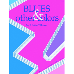 Blues and other colors : for piano -Arletta O'Hearn