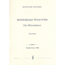 Ouvertüre zu Der Bärenhäuter : -Siegfried Wagner