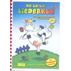 Die Lie-La-Liederkuh (+CD) : Liederbuch -Gerhard Grote