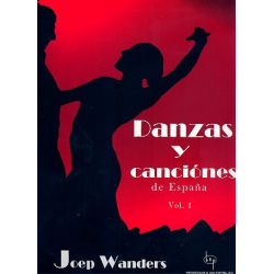 Danzas y canciones de Espana vol.1 : -Joep Wanders