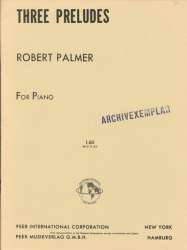 3 Preludes : for piano -Robert Palmer
