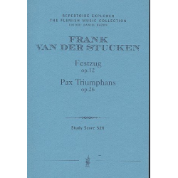Festzug op.12  Pax Triumphans op.26 : -Frank Stucken van der