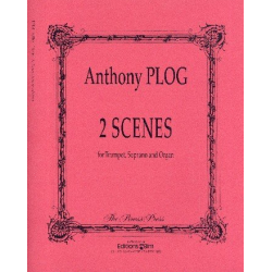 2 Scenes : - Anthony Plog