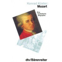 Mozart : eine musikalische Biographie -Konrad Küster