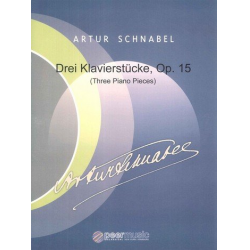 3 Klavierstücke op.15 : -Artur Schnabel