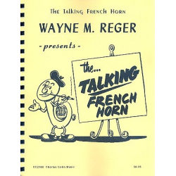 The talking french horn -Wayne M. Reger