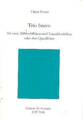 Trio Bravo : für 3 Blockflöten (AAT) -Viktor Fortin