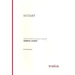 Mozart : 7 Lieder für Frauenchor a -Wolfgang Amadeus Mozart
