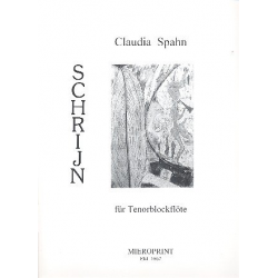Schrijn : für Tenorblockflöte -Claudia Spahn