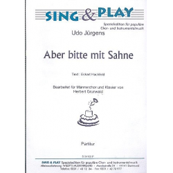 Aber bitte mit Sahne : für Männerchor -Udo Jürgens