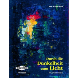 Durch die Dunkelheit zum Licht (+CD) : -Anne Terzibaschitsch