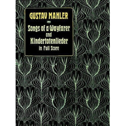 Songs of a Wayfarer and Kindertotenlieder : -Gustav Mahler