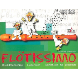 Flötissimo (+CD) : Schule und Spielstücke -Franz Josef Moser