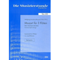 Mozart für 3 Flöten : Bekannte - Wolfgang Amadeus Mozart