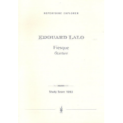 Ouvertüre zu Fiesque : für Orchester -Edouard Lalo