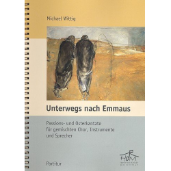 Unterwegs nach Emmaus : - Michael Wittig