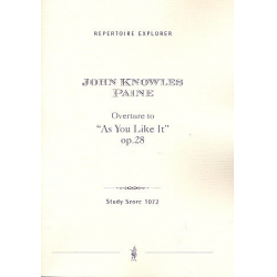 Overture to As you like it op.28 : -John Knowles Paine