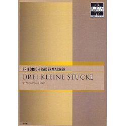 3 kleine Stücke : für Trompete und Orgel -Friedrich Radermacher