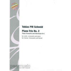 Piano Trio no.2 - 3 Farewells and Intermezzo for L : -Tobias PM Schneid