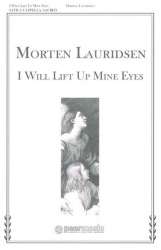 I will lift up mine Eyes : -Morten Lauridsen