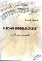 In Höhen - Spiegellandschaft : für Orchester - Friedrich Schenker