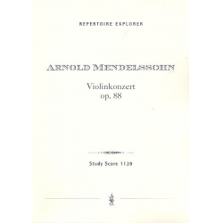 Konzert op.88 : für Violine und Orchester -Arnold Ludwig Mendelssohn