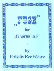Fuge : für 3 Hörner -Froydis Ree Wekre