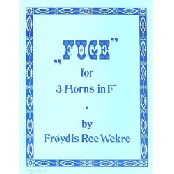 Fuge : für 3 Hörner -Froydis Ree Wekre