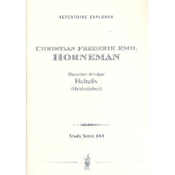 Helteliv : für Orchester -Christian Frederik Emil Horneman