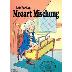 Mozart Mischung -Wolfgang Amadeus Mozart / Arr.Rob Parker