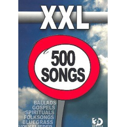 XXL - 500 Songs : Ballads, Gospels,