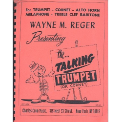 The Talking Trumpet : -Wayne M. Reger